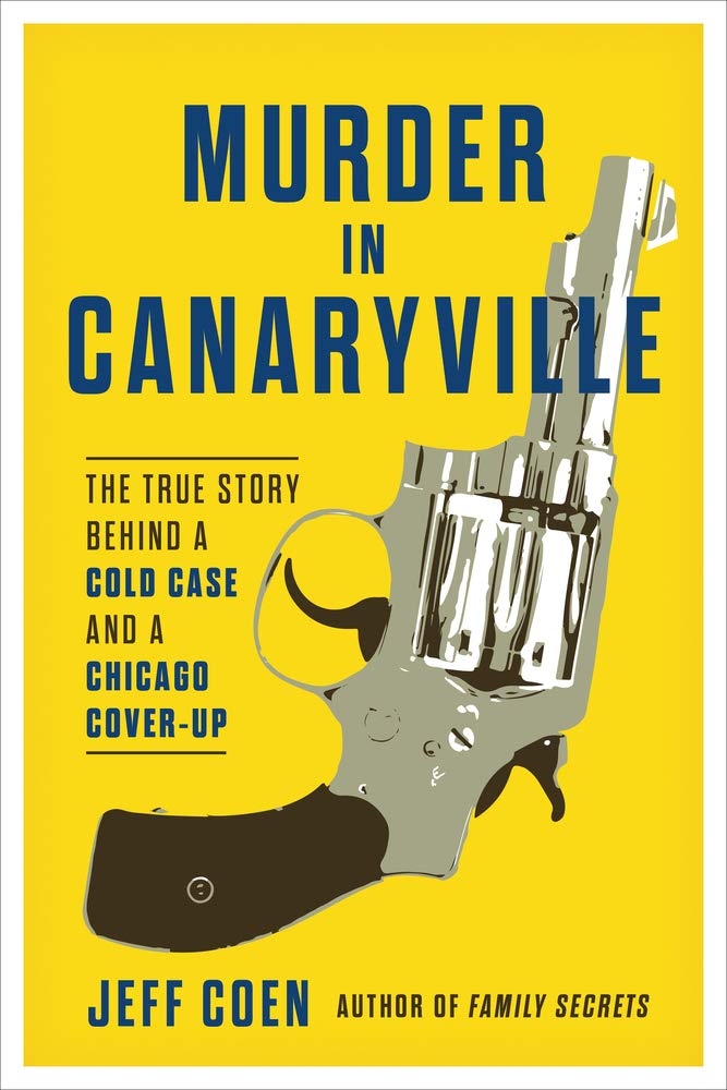 Murder in Canaryville by Jeff Coen